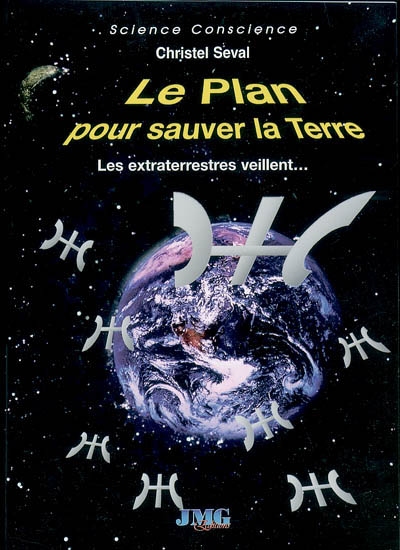 Le plan pour sauver la Terre : les Extraterrestres veillent...