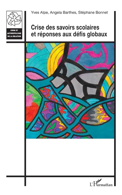 Crise des savoirs scolaires et réponses aux défis globaux