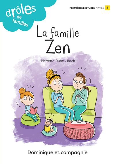 Drôles de familles!. La famille Zen : Niveau de lecture 4