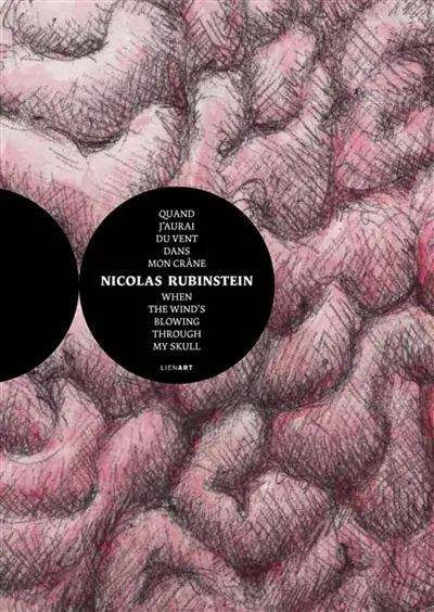 Nicolas Rubinstein : quand j'aurai du vent dans mon crâne. Nicolas Rubinstein : when the wind's blowing through my skull