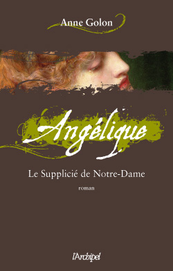 Angélique. Vol. 4. Le supplicié de Notre-Dame