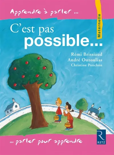 C'est pas possible... : maternelle