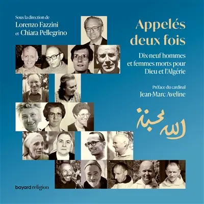 Appelés deux fois : dix-neuf hommes et femmes morts pour Dieu et l'Algérie : exposition, Paris, Le Collège des Bernardins
