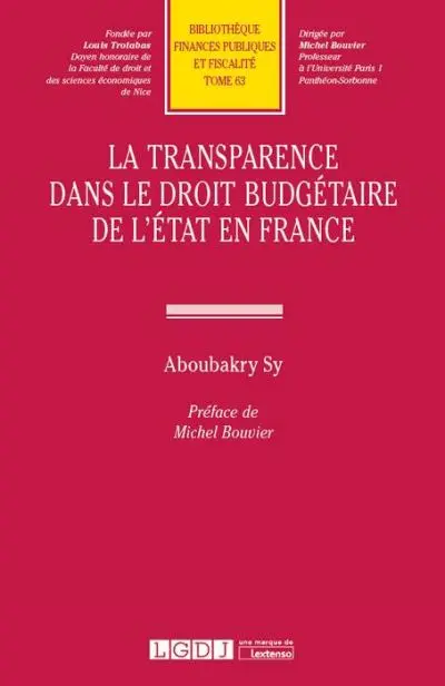 La transparence dans le droit budgétaire de l'Etat en France