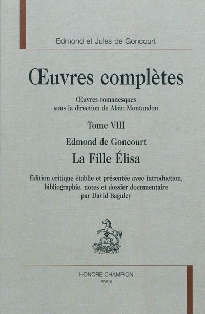 Oeuvres complètes des frères Goncourt. Oeuvres romanesques. Vol. 8. La fille Elisa