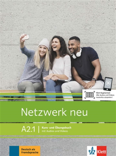 Netzwerk neu A2.1 : Kurs- und Ubungsbuch, mit Audios und Videos : Deutsch als Fremdsprache