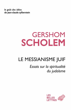 Le messianisme juif : essais sur la spiritualité du judaïsme