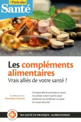 Les compléments alimentaires : vrais alliés de notre santé ?