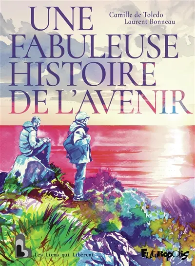 Une fabuleuse histoire de l'avenir