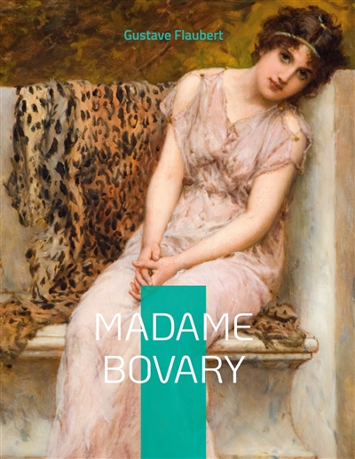 Madame Bovary : Moeurs de province