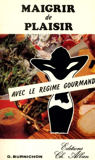 Maigrir de plaisir : avec le régime gourmand