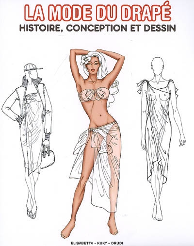 La mode du drapé : histoire, conception et dessin
