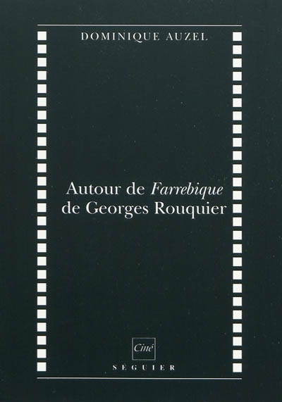 Autour de Farrebique de Georges Rouquier. L'album de Farrebique