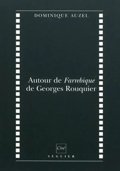 Autour de Farrebique de Georges Rouquier. L'album de Farrebique