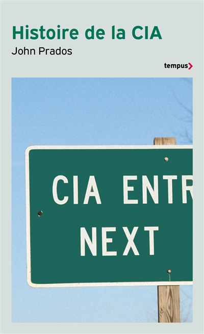 Histoire de la CIA : les fantômes de Langley - John Prados