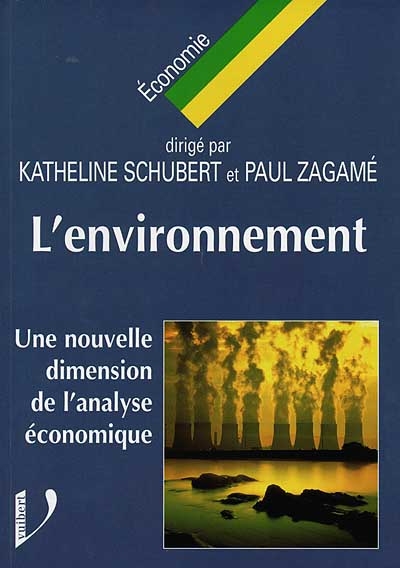 L'environnement : une nouvelle dimension de l'analyse économique
