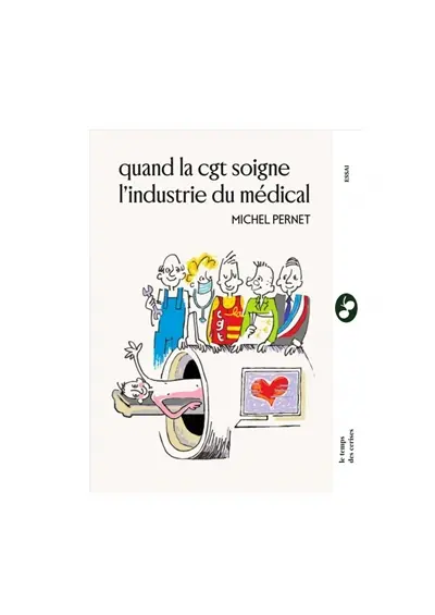 Quand la CGT soigne l'industrie du médical