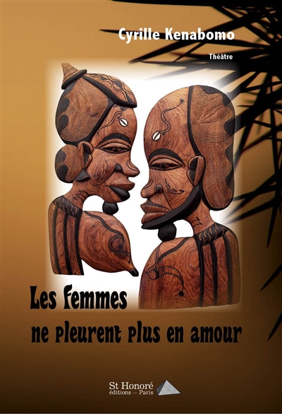 Les femmes ne pleurent plus en amour : théâtre