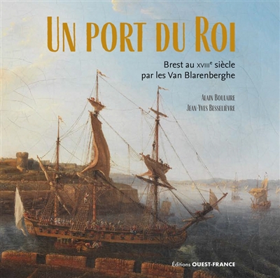 Un port du roi : Brest au XVIIIe siècle par les Van Blarenberghe