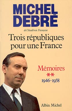 Trois Républiques pour une France : mémoires. Vol. 2. Agir : 1946-1958