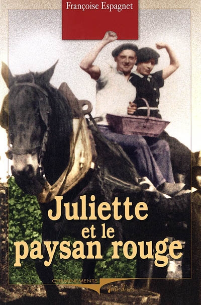 Juliette et le paysan rouge