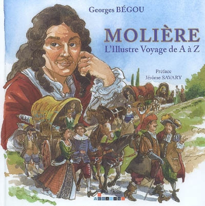 Molière : l'illustre voyage de A à Z
