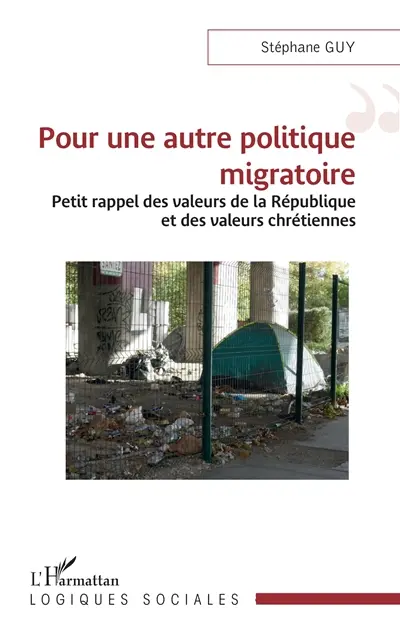Pour une autre politique migratoire : petit rappel des valeurs de la République et des valeurs chrétiennes