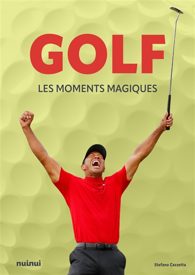 Golf : les moments magiques