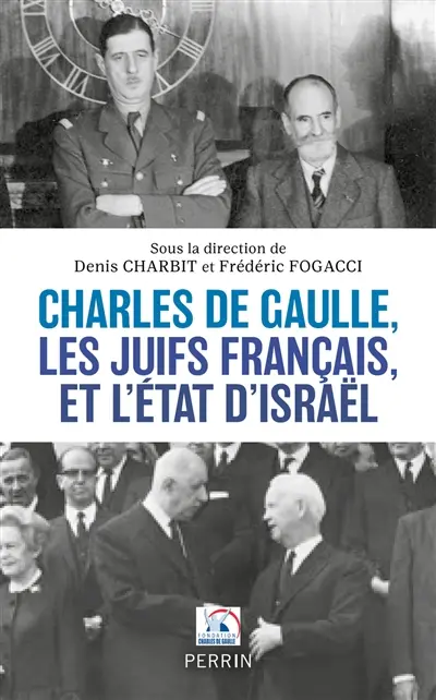 Charles de Gaulle, les Juifs français, et l'Etat d'Israël