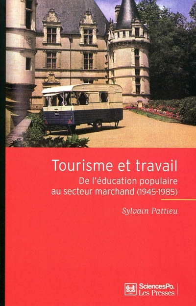 Tourisme et travail : de l'éducation populaire au secteur marchand (1945-1985)