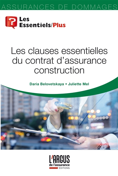 Maîtriser les clauses essentielles du contrat d'assurance construction : 2022-2023