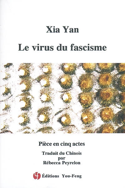 Le virus du fascisme : pièces en cinq actes