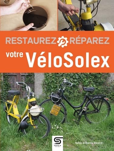 Restaurez, réparez votre VéloSolex