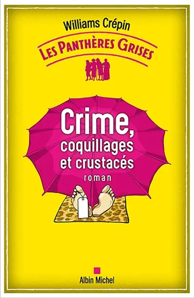 Les panthères grises. Vol. 3. Crime, coquillages et crustacés