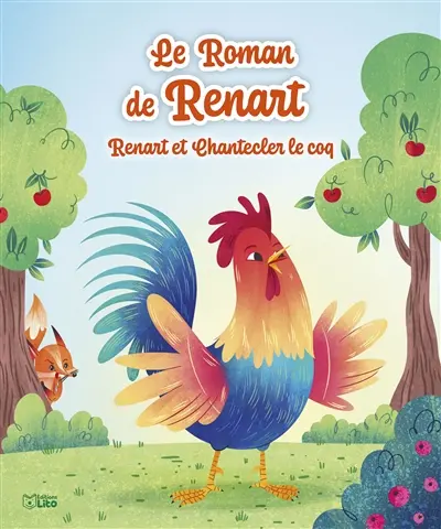 Le roman de Renart. Renart et Chantecler le coq