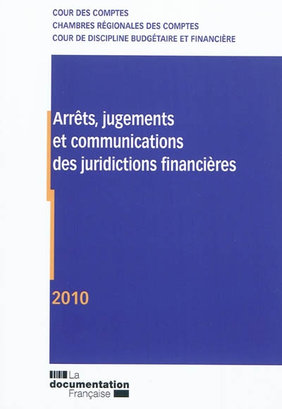 Arrêts, jugements et communications des juridictions financières : 2010