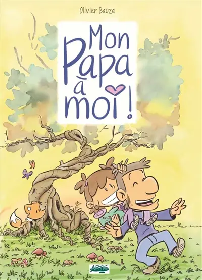 Mon papa à moi !