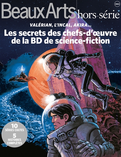 Les secrets des chefs-d'oeuvre de la BD de science-fiction : Valérian, L'incal, Akira...