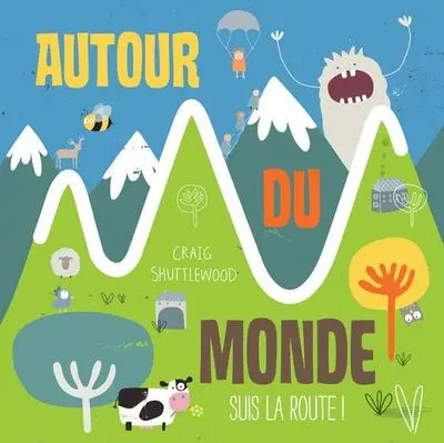 Suis la route ! : Autour du monde