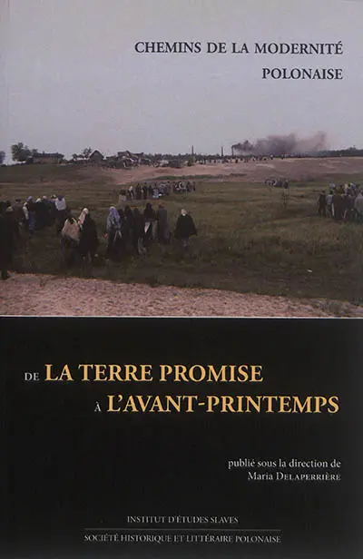 Chemins de la modernité polonaise : de La terre promise à L'avant-printemps