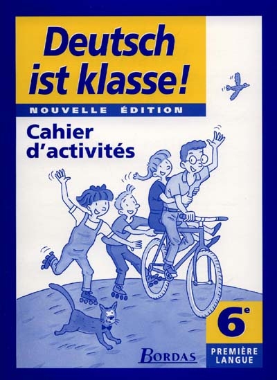 Deutsch ist klasse ! 6e, langue 1 : cahier d'activités