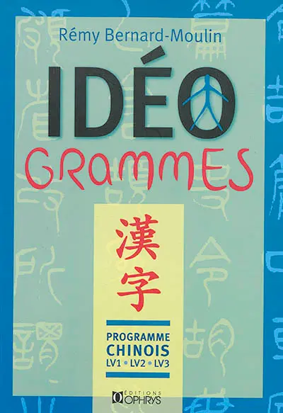Idéogrammes : programme chinois LV1, LV2, LV3