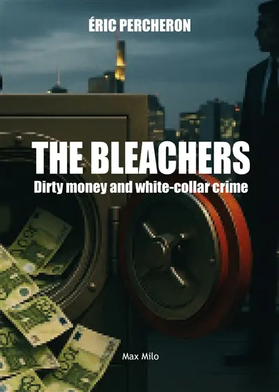 The bleachers : dirty money and white-collar crime