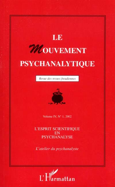 Mouvement psychanalytique (Le), n° 1 (2002). L'esprit scientifique en psychanalyse : l'atelier du psychanalyste