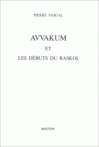Avvakum et les débuts du Raskol