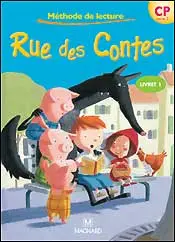 Rue des Contes, méthode de lecture CP cycle 2. Vol. 1