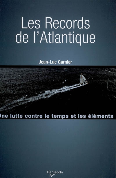 Les records de l'Atlantique : une lutte contre le temps et les éléments