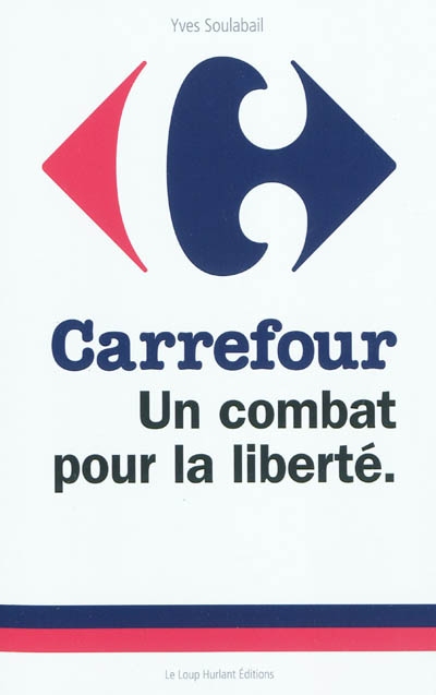 Carrefour : un combat pour la liberté