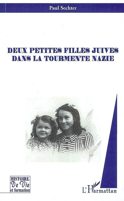 Deux petites filles juives dans la tourmente nazie
