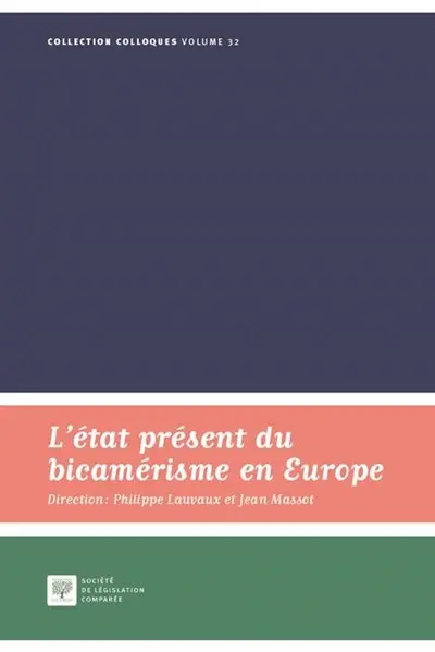 L'état présent du bicamérisme en Europe : actes de la journée d'étude du 16 octobre 2015